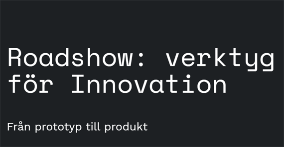 Roadshow: verktyg för innovation
